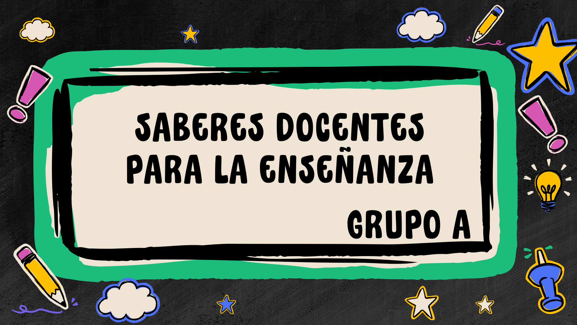 Saberes docentes para la enseñanza - Grupo 