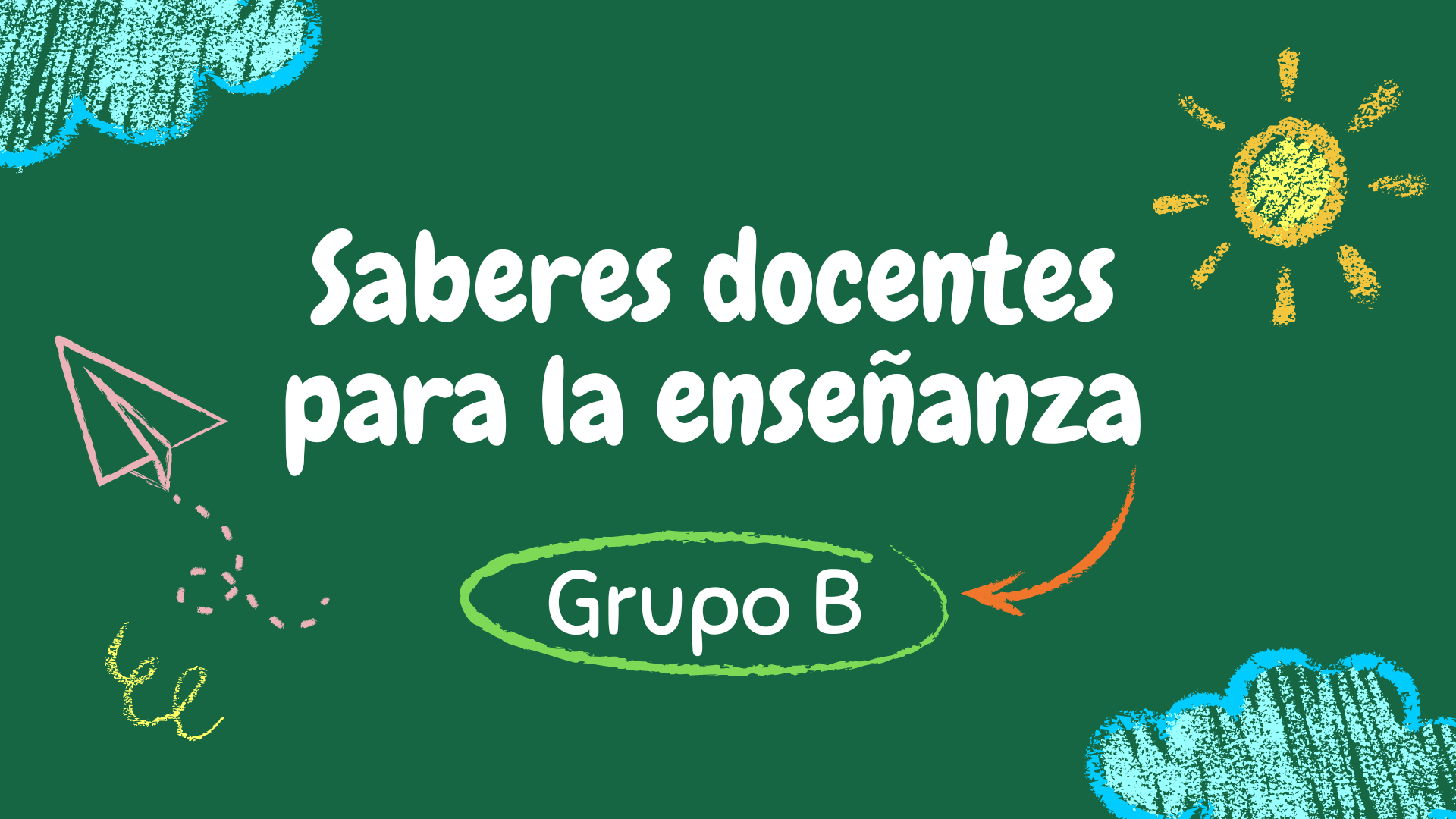 Saberes docentes para la enseñanza - Grupo 